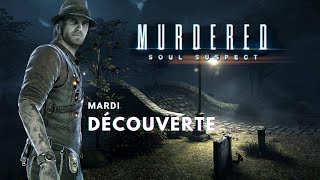 Murdered soul suspect  Mardi découverte   lets play  FR [upl. by Airel]