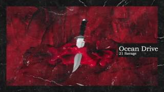 21 Savage amp Metro Boomin  Ocean Drive Official Audio [upl. by Dav516]