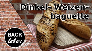 Dinkel Weizenbaguette  Selber machen [upl. by Dag]