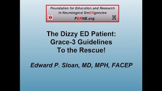 Optimal Diagnosis amp Treatment of ED Dizziness amp Vertigo Patients GRACE 3 Guideline Recs Part 7 [upl. by Hnilym167]