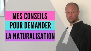 Mes conseils avant de déposer sa demande de naturalisation [upl. by Secor]