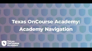 How To Navigate the Texas OnCourse Academy [upl. by Raseta]