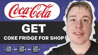 How To Get Coca Cola Fridge For Shop [upl. by Quartana64]