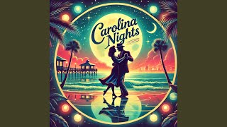 Carolina Nights [upl. by Webb489]