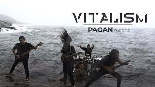 VITALISM  PAGAN PART II  OFFICIAL MUSIC VIDEO [upl. by Enrico52]