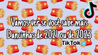 Vamos ver se você sabe mais Dancinhas de 2021 ou de 2023Tik Tok Duvi Mashup 🍟 [upl. by Khosrow]