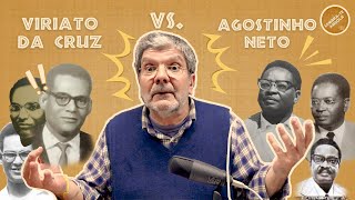 VIRIATO DA CRUZ VERSUS AGOSTINHO NETO  ALBERTO OLIVEIRA PINTO  LEMBRATE ANGOLA Ep 149 [upl. by Zingg]