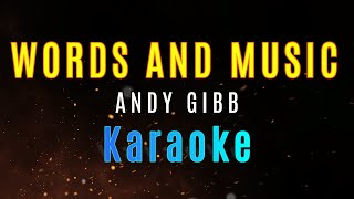 WORDS AND MUSIC  Andy Gibb KARAOKE ORIGINAL TRACK [upl. by Aluor842]