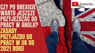 Czy po Brexicie warto jeszcze przyjeżdżać do pracy w Anglii Zasady przyjazdu w 2021 System punktowy [upl. by Monjan773]