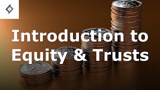 Introduction to Equity amp Trusts [upl. by Ezra691]