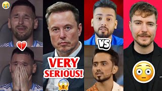 BIG LAFDA Incoming…💀 Messi CRYING Elon Musk VERY SERIOUS MrBeast Elvish Vs Adnaan07 IShowSpeed [upl. by Notaek]