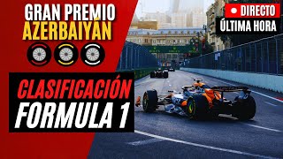 🔴 F1 DIRECTO  GRAN PREMIO DE AZERBAIYÁN 2024  CLASIFICACIÓN  Live Timing [upl. by Kalila]