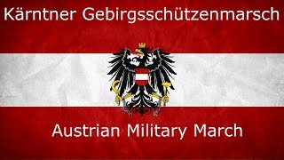 quotKärntner Gebirgsschützenmarschquot  Austrian Military March [upl. by Lladnor]