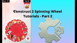 Construct 2  Spinning wheel game Tutorial  Part 2 [upl. by Sirad]