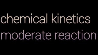 chemical kinetics [upl. by Acquah6]