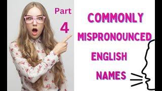 Commonly Mispronounced English Names Part 4 [upl. by Mclaughlin797]