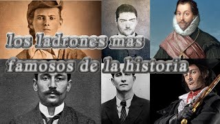 Los ladrones más famosos de la historia quedaras sorprendido con sus historias [upl. by Yarezed652]