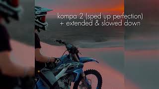 🦋 TIKTOK VIRAL  Kompa 2 SPED UP PERFECTION extended  slowed down [upl. by Edasalof]