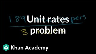 Solving unit rates problem  Ratios proportions units and rates  PreAlgebra  Khan Academy [upl. by Eva]