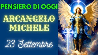 PENSIERO di SAN MICHELE ARCANGELO di OGGI 23 Settembre 2024  Arcangelo Michele [upl. by Zildjian464]