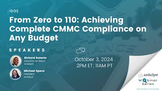 From Zero to 110 Achieving Complete CMMC Compliance on Any Budget [upl. by Assirol]