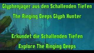 WoW  Glyphenjäger aus den Schallenden Tiefen  The Ringing Deeps Glyph Hunter  Erkundet Erfolg [upl. by Eldin955]