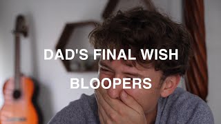 Dads Final Wish  Blooper Reel [upl. by Gitel]