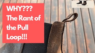 The Tale of the quotUselessquot Pull Loop on Boots  Do You Hate Them or Love Them [upl. by Dygall]