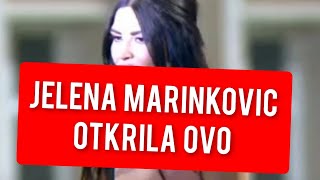 JELENA MARINKOVIC SE OGLASILA NAKON SVEGA  PRVI PUT OTKRILA OVO [upl. by Tad]