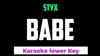 Styx  Babe Karaoke Lower Key [upl. by Eiznikam]