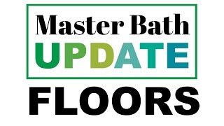 Master Bath Floors [upl. by Atteragram]