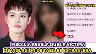 SE REVELA QUE LA VICTIMA DE VIØLACION DE TAEIL ES EXTRANJERA  NO LO DESPIDEN PARA DEBUTARLO DESPUES [upl. by Charline]