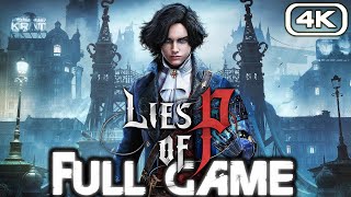 LIES OF P Gameplay Walkthrough FULL GAME 4K 60FPS No Commentary [upl. by Wershba]