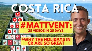 Mattvent  25 Costa Rica Real Estate Videos for the Holidays  Day 1 [upl. by Annoel220]