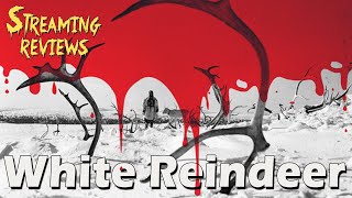 Streaming Review The White Reindeer [upl. by Nakeber517]