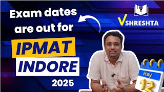 IIM INDORE  IPMAT 2025  Exam dates are out ipmat2025 iimindore [upl. by Arther]