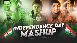 Independent Day Mashup  Naresh Parmar  Non Stop Patriotic Mashup Songs [upl. by Rapp]