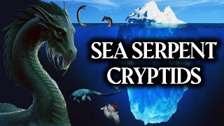 The Sea Serpent Cryptids Iceberg Explained [upl. by Atiuqnahs39]