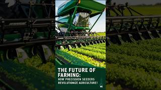 The Future of Farming Revealed How Precision Seeders Are Revolutionizing Agriculture [upl. by Nahtal]