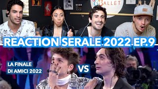 La FINALE di Amici 2022  Reaction Serale Amici 2022 ep9 [upl. by Ettezus]