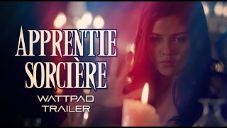 Apprentie Sorcière  Wattpad Trailer [upl. by Hanna]