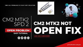 Cm2 MTK2 SPD2 Not Open Solution 100 Cm2 not open । Cm2 open problem Fix Cm2 Setup Not Working [upl. by Welker]