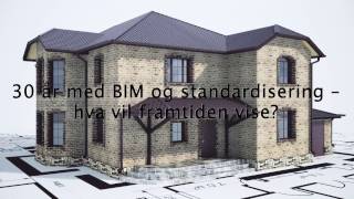 30 år med BIM og standardisering [upl. by Tiny]