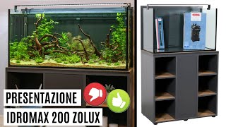 Presentazione ACQUARIO IDROMAX 200 ZOLUX 👍🏼👎🏼 Pro e contro [upl. by Esbenshade]