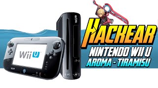 Cómo Hackear tu Nintendo Wii U 🎮 TIRAMISU  AROMA 2024 [upl. by Deirdre]