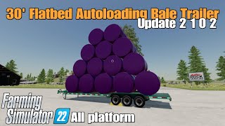 30 Flatbed Autoloading Bale Trailer  FS22 UPDATE Nov 2124 [upl. by Ahsehyt]