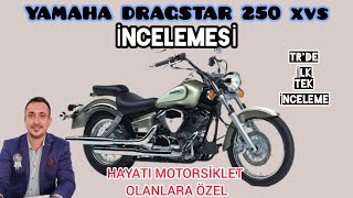 YAMAHA DRAGSTAR XVS 250 İNCELEMESİ  En büyük 250cc cruiser chopper  TR ilk ve tek inceleme  fyp [upl. by Lehcir]