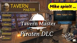 Mike spielt  Tavern Master  Die Piraten kommen neuer DLC 16 🍺 [upl. by Singer482]