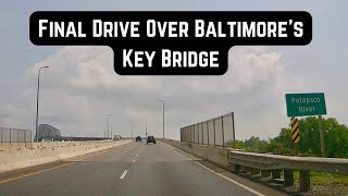 Final Drive Over Baltimores Key Bridge [upl. by Eladnek178]