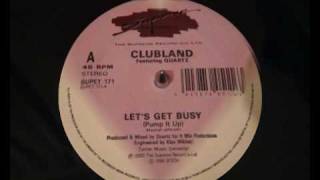 Clubland  Lets Get Busy [upl. by Eul]